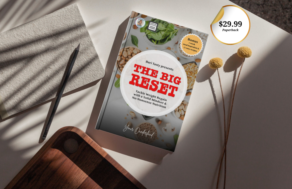 The Big Reset Weight Regain Nutrition and Mindset Guide Includes 24 recipes